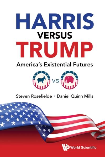 Harris Versus Trump: America’s Existential Futures