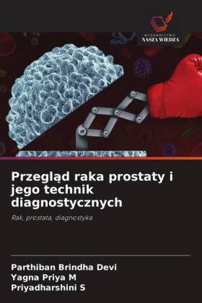 Przegl¿d raka prostaty i jego technik diagnostycznych