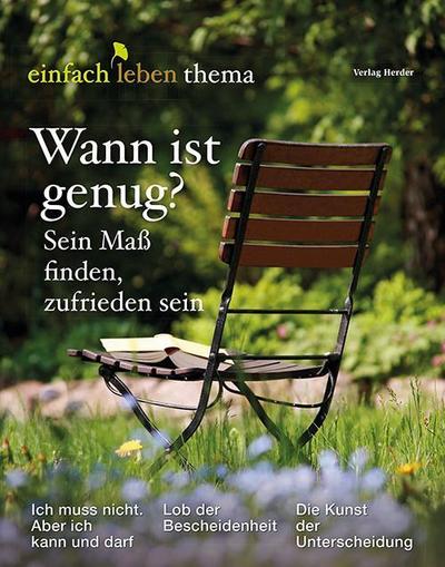 Wann ist genug? Sein Maß finden, zufrieden sein