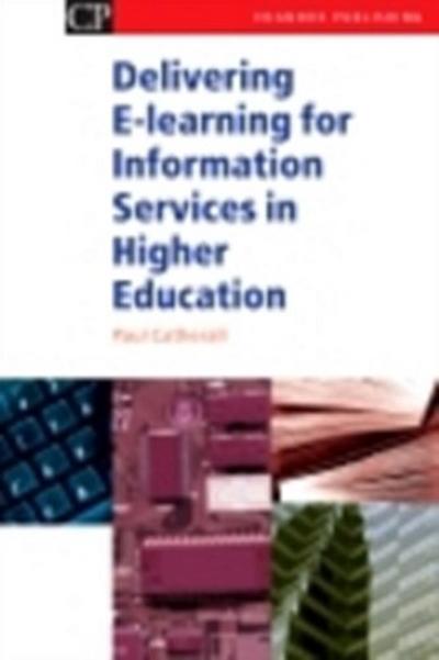 Delivering E-Learning for Information Services in Higher Education