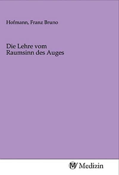 Die Lehre vom Raumsinn des Auges