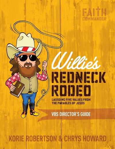 Willie’s Redneck Rodeo Vbs Director’s Guide