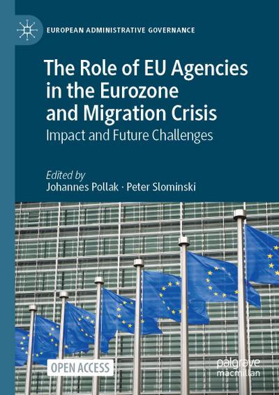 The Role of EU Agencies in the Eurozone and Migration Crisis