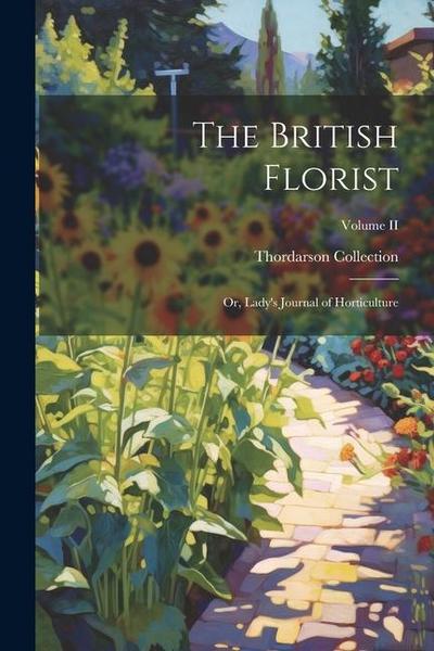 The British Florist; or, Lady’s Journal of Horticulture; Volume II