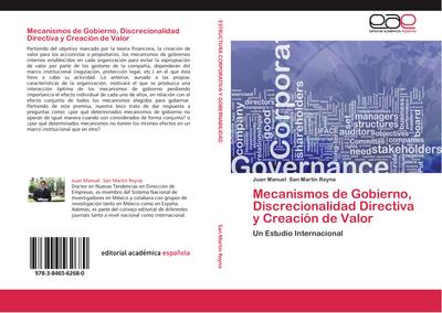 Mecanismos de Gobierno, Discrecionalidad Directiva y Creación de Valor