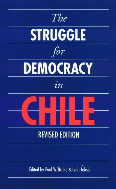 The Struggle for Democracy in Chile