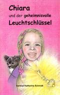 Chiara - und der geheimnisvolle Leuchtschlüssel