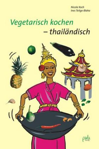Vegetarisch kochen - thailändisch