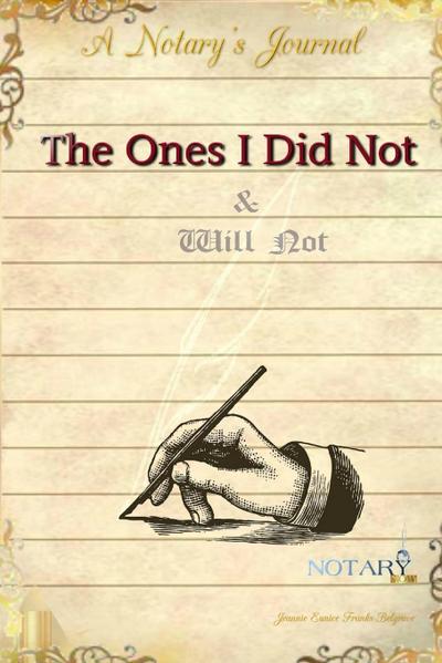 The Ones I Did Not & Will Not