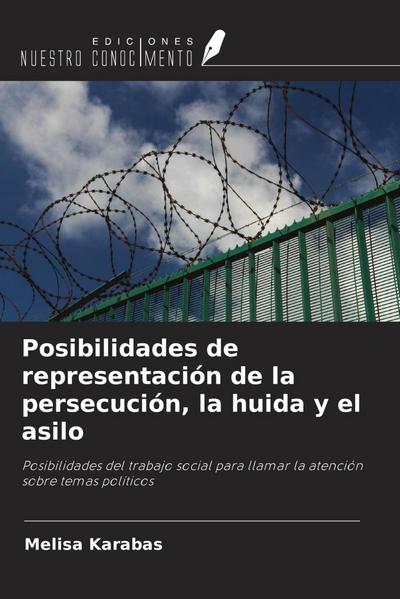 Posibilidades de representación de la persecución, la huida y el asilo
