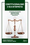Constitucionalismo e seus Intérpretes