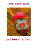 Dankbarkeit ist Flow
