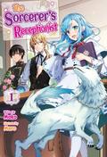 The Sorcerer’s Receptionist: Volume 1