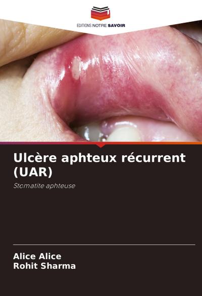 Ulcère aphteux récurrent (UAR)