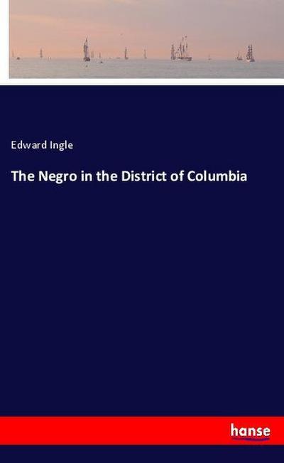 The Negro in the District of Columbia