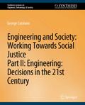 Engineering and Society: Working Towards Social Justice, Part II