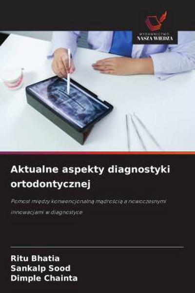 Aktualne aspekty diagnostyki ortodontycznej