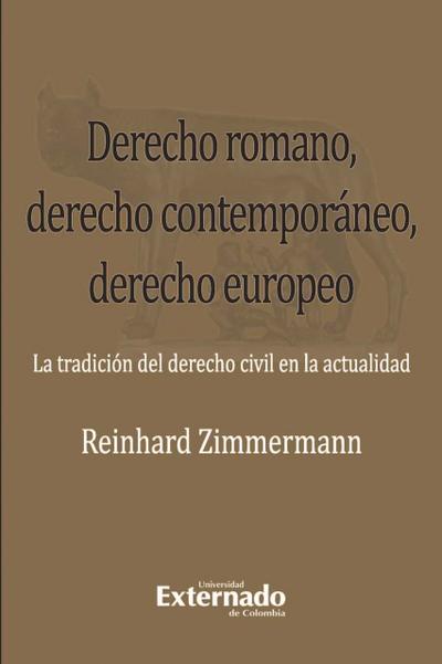 Derecho romano, derecho contemporáneo, derecho europeo.