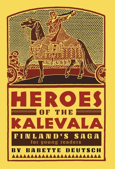 Heroes of the Kalevala: Finland’s Saga for Young Readers