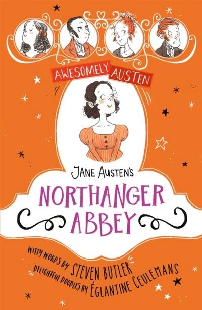 Awesomely Austen - Illustrated and Retold: Jane Austen’s Northanger Abbey