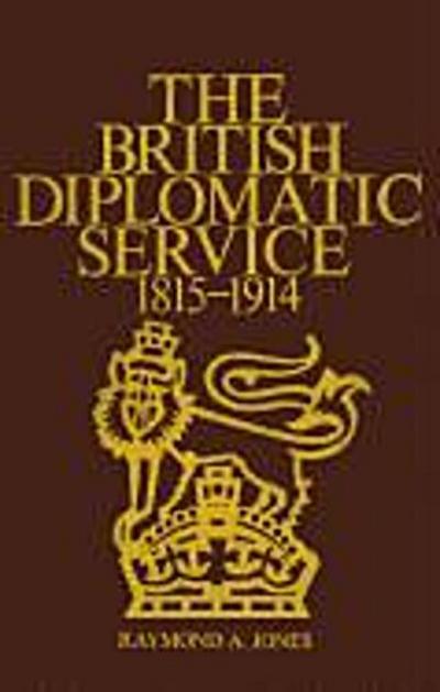 The British Diplomatic Service: 1815-1914