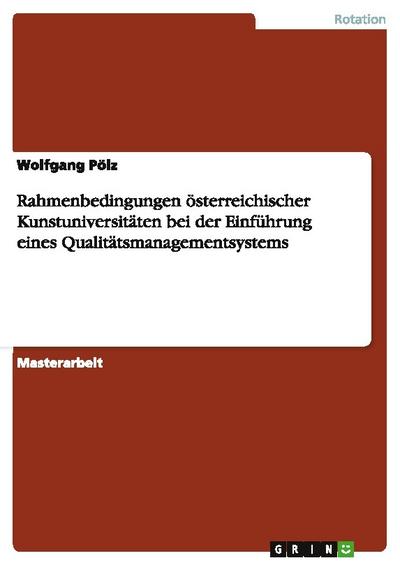Rahmenbedingungen österreichischer Kunstuniversitäten bei der Einführung eines Qualitätsmanagementsystems