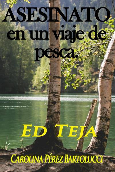 Asesinato en un viaje de pesca.