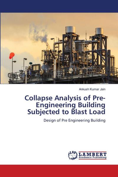 Collapse Analysis of Pre-Engineering Building Subjected to Blast Load