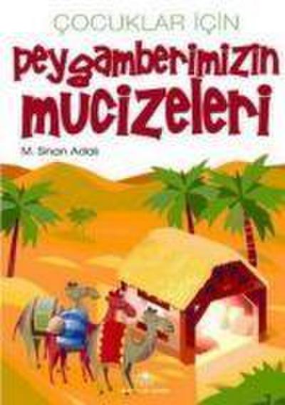 Cocuklar Icin Peygamberimizin Mucizeleri