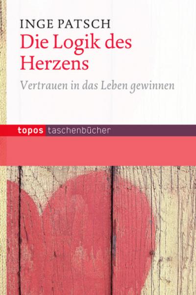 Die Logik des Herzens