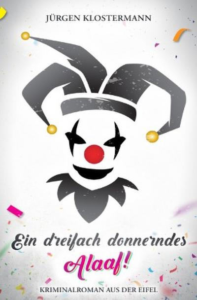 Ein dreifach donnerndes Alaaf!