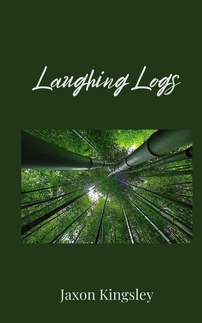 Laughing Logs