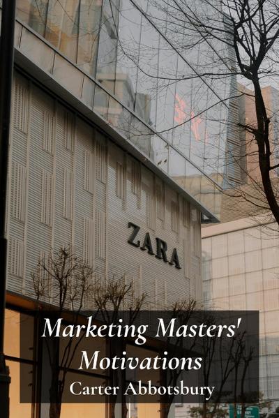 Marketing Masters’ Motivations