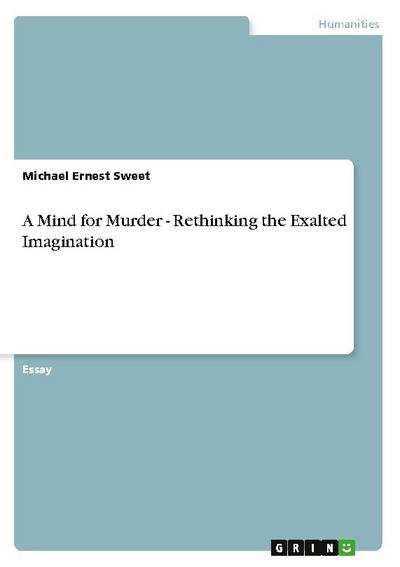 A Mind for Murder - Rethinking the Exalted Imagination