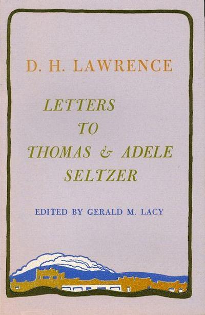 Letters to Thomas & Adele Seltzer