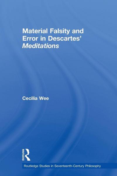 Material Falsity and Error in Descartes’ Meditations