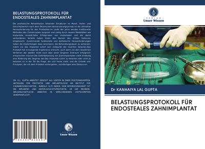 BELASTUNGSPROTOKOLL FÜR ENDOSTEALES ZAHNIMPLANTAT