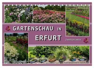 Gartenschau in Erfurt (Tischkalender 2025 DIN A5 quer), CALVENDO Monatskalender