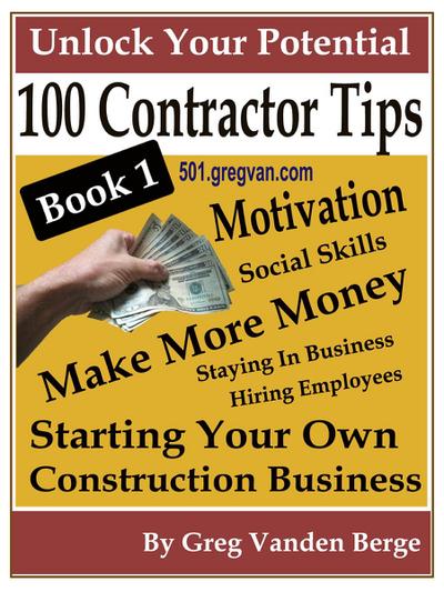 100 Tips For Contractors: Book 1