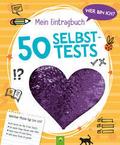 Wer bin ich? Mein Eintragbuch: 50 Selbsttests