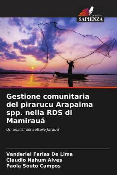 Gestione comunitaria del pirarucu Arapaima spp. nella RDS di Mamirauá