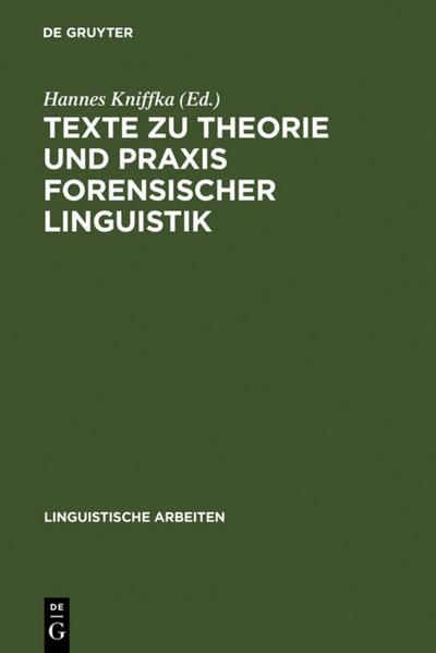 Texte zu Theorie und Praxis forensischer Linguistik