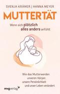 Muttertät - Wenn sich plötzlich alles anders anfüh