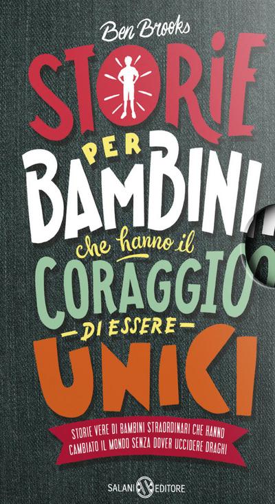 Storie per bambini che vogliono cambiare il mondo-Storie per bambini che hanno il coraggio di essere unici