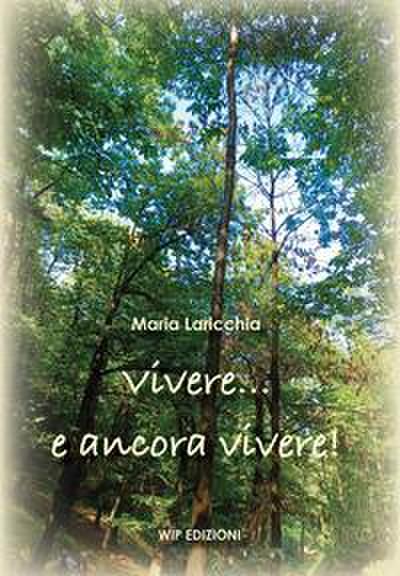 Laricchia, M: Vivere... e ancora vivere!