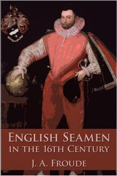 English Seamen in the Sixteenth Century