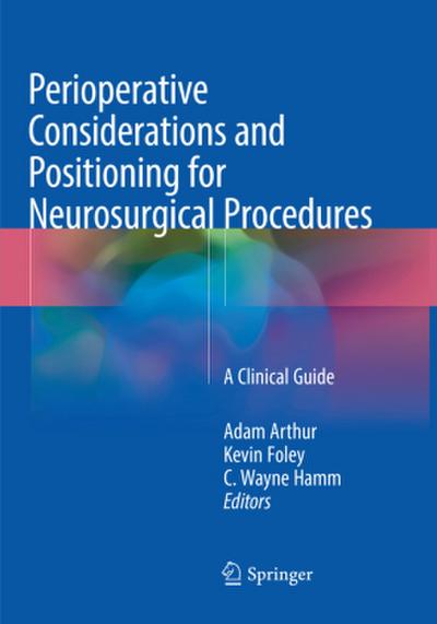 Perioperative Considerations and Positioning for Neurosurgical Procedures