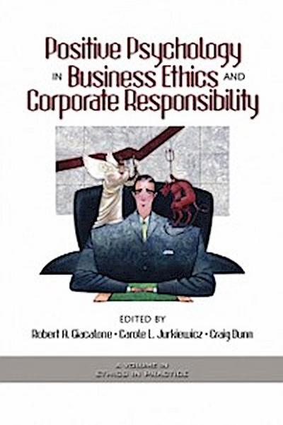 Positive Psychology in Business Ethics and Corporate Responsibility