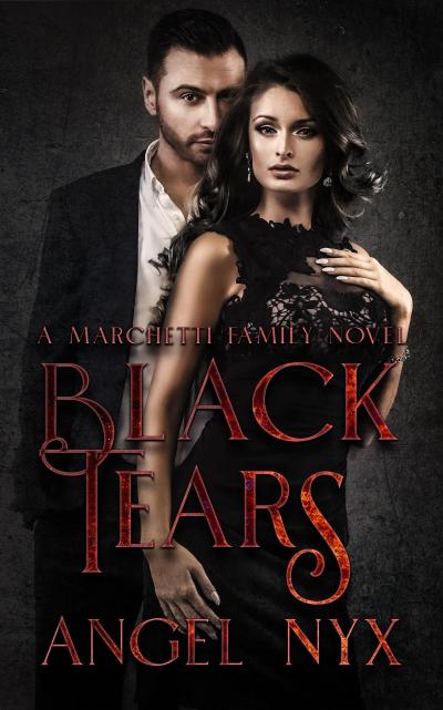 Black Tears (Marchetti Family, #1)