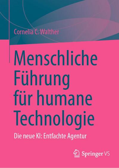 Menschliche Führung für humane Technologie